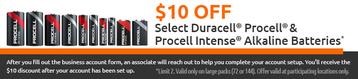 $10 off select Duracell Procell and Procell Intense alkaline batteries. Sign up for a free business account below and an associate will reach out to you. Mobile